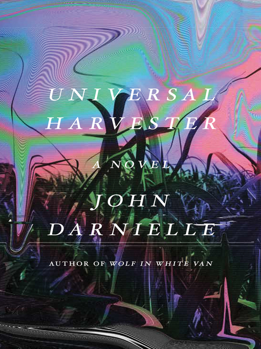 Détails du titre pour Universal Harvester par John Darnielle - Disponible